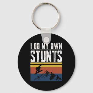 Snowboarder I Do My Own Stunts Snowboarding Childr Key Ring