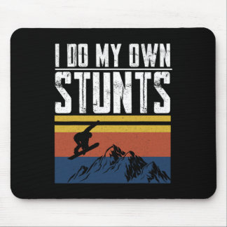 Snowboarder I Do My Own Stunts Snowboarding Childr Mouse Pad