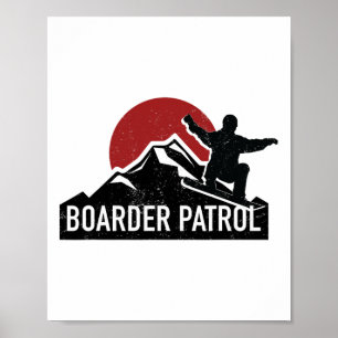 Snowboarding Funny Boarder Patrol Snowboarder Gift Poster