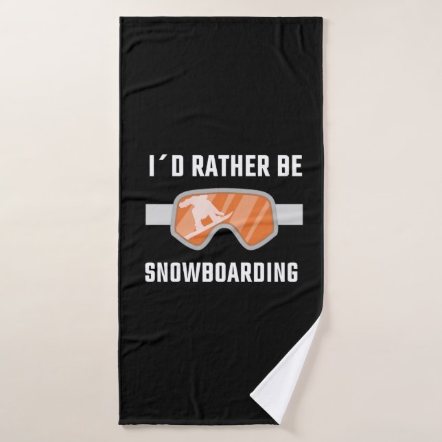 Snowboarding - I'd Rather Be Snowboarding Bath Towel (Bath Towel)