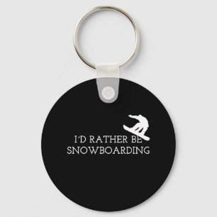 Snowboarding - I'd Rather Be Snowboarding Key Ring