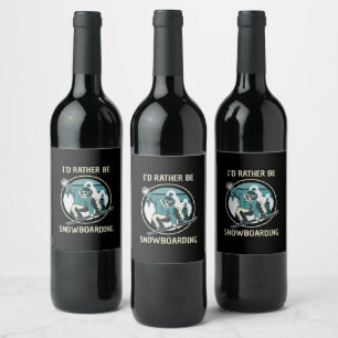 Snowboarding - I'd Rather Be Snowboarding Wine Label