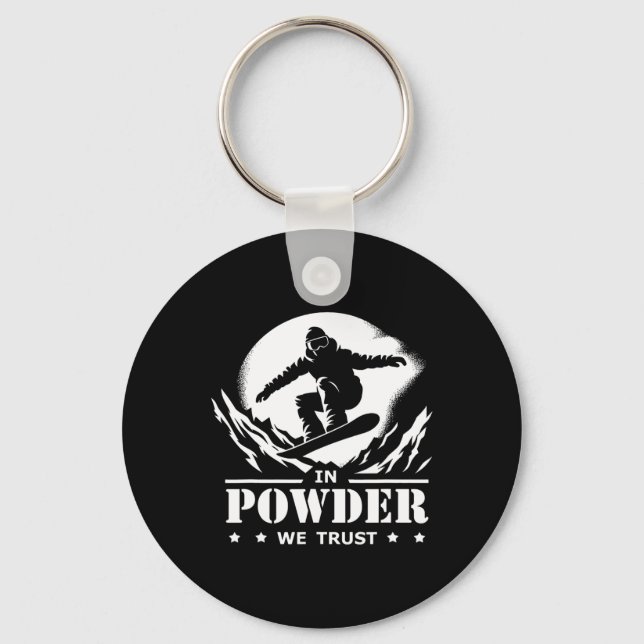 Snowboarding In Powder We Trust Graphic  Key Ring (Front)