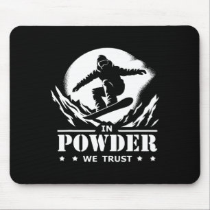 Snowboarding In Powder We Trust Graphic  Mouse Pad