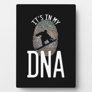 Snowboarding It Is In My DNA Plaque