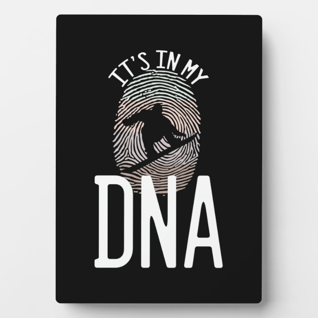 Snowboarding It Is In My DNA Plaque (Front)