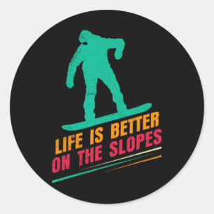 Snowboarding Life Is Better On The Slopes Funny Ch Classic Round Sticker
