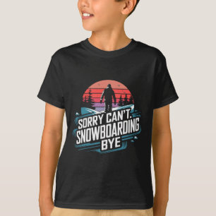 Snowboarding Lover Humour Design Funny Snowboarder T-Shirt