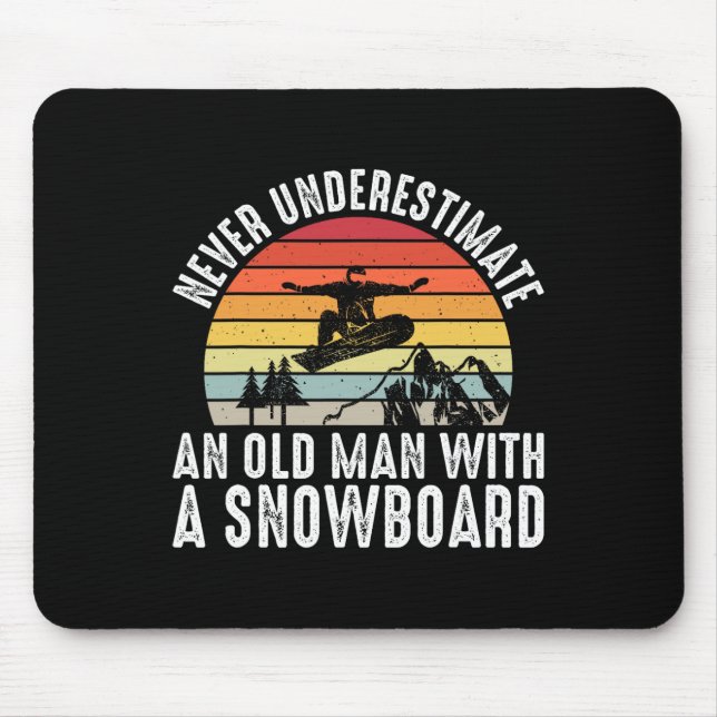 Snowboarding Never Underestimate An Old Man With A Mouse Pad (Front)