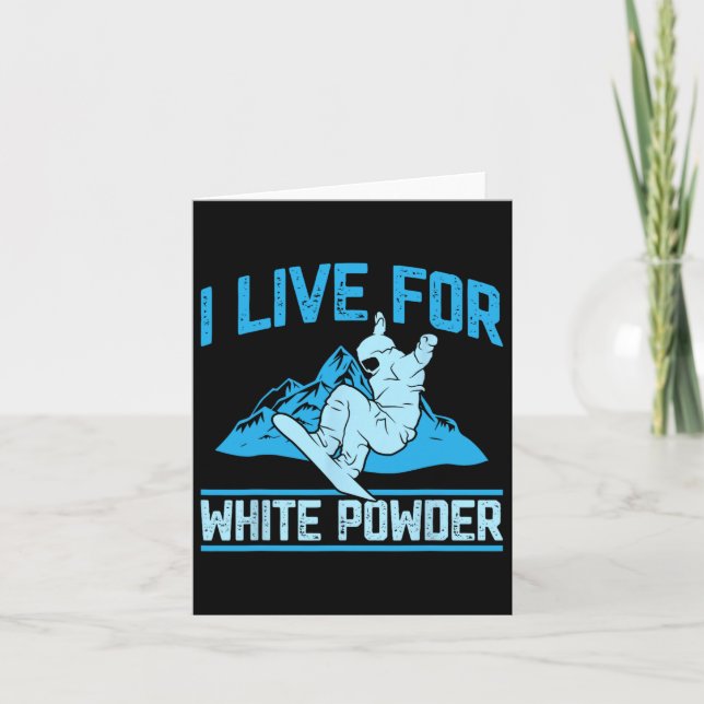 Snowboarding Outfit I Live For White Powder Snowbo Card (Front)