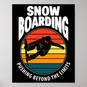 Snowboarding Pushing Beyound The Limits Funny Snow Poster
