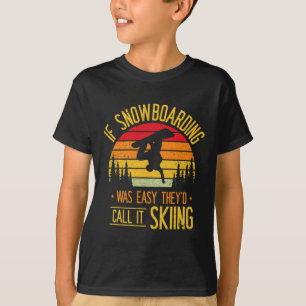 Snowboarding Retro Skiing On Snow Snowboarder  T-Shirt