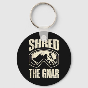 Snowboarding Shred The Gnar Snowboarder Funny Chil Key Ring