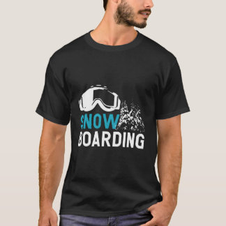 Snowboarding Skiing Snowboard Goggles Snowboarder T-Shirt
