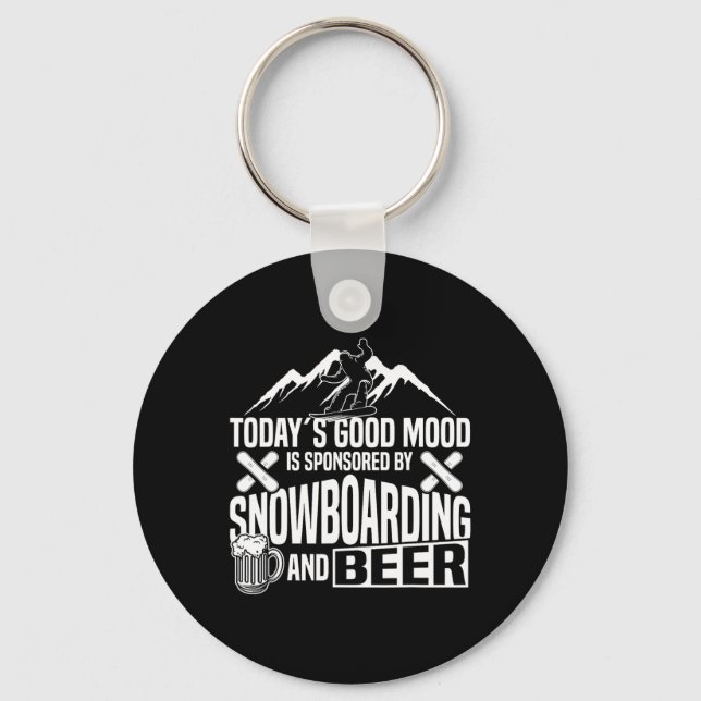 Snowboarding Snowboard Beer Today's Good Mood Is S Key Ring (Front)