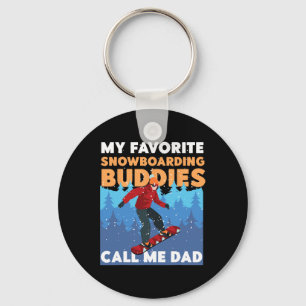 Snowboarding Snowboard Dad Father My Favorite Snow Key Ring