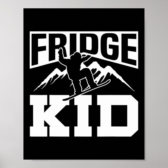 Snowboarding Snowboard Fridge Kid 1  Poster (Front)
