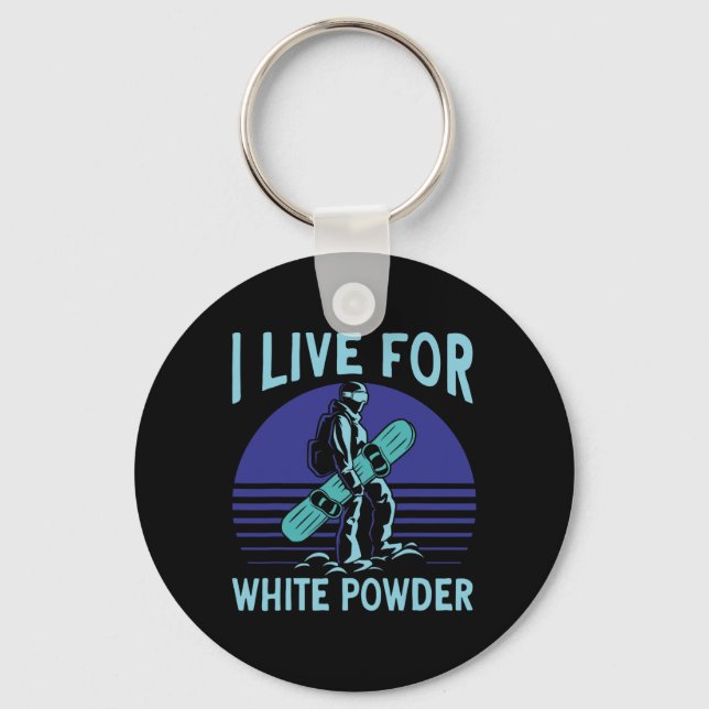 Snowboarding Snowboard Outfit I Live For White Pow Key Ring (Front)