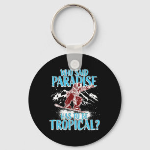 Snowboarding Snowboard Snowboarder Winter Funny Qu Key Ring