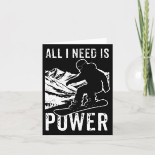 Snowboarding Snowboard Vintage All I Need Is Powde Card