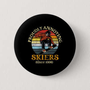 Snowboarding Snowboard Vintage Retro Proudly Annoy 6 Cm Round Badge