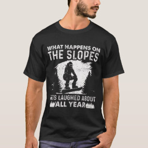 Snowboarding Snowboard Vintage What Happens On The T-Shirt