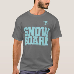 Snowboarding Winter Sports with Mountains full of T-Shirt