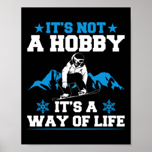 Snowboardng Winter It's Not A Hob  Poster
