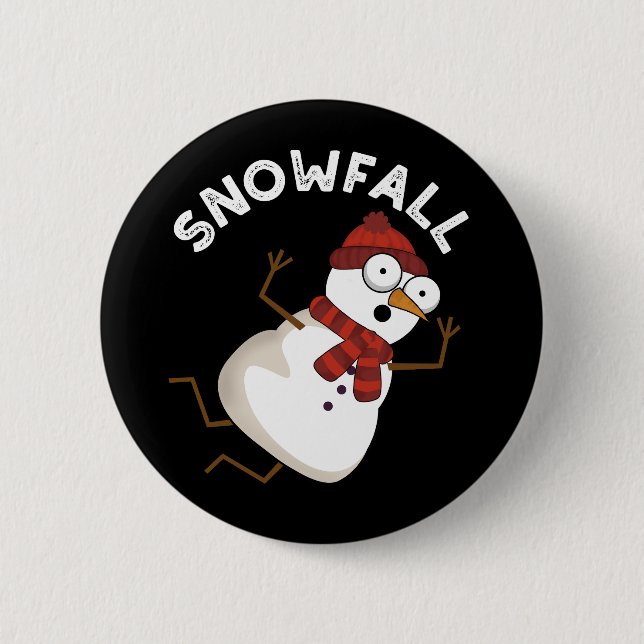 Snowfall Funny Snow Pun Dark BG 6 Cm Round Badge (Front)