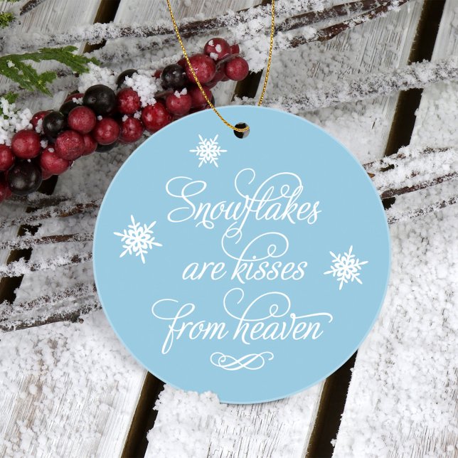 Snowflakes are Kisses from Heaven Script Quote Ornament (Creator Uploaded)