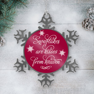 Snowflakes are Kisses from Heaven Snowflake Pewter Christmas Ornament