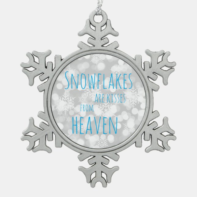 Snowflakes Are Kisses From Heaven Snowflake Pewter Christmas Ornament (Front)