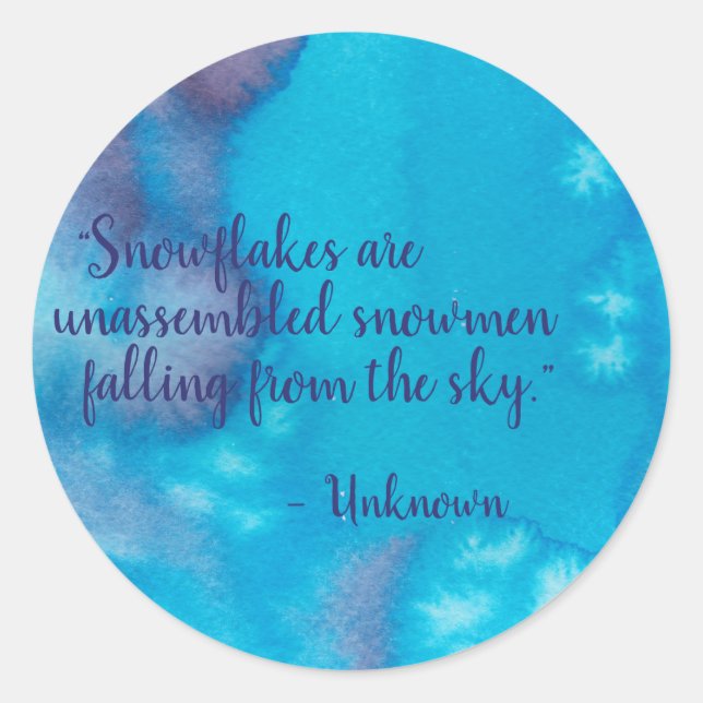 Snowflakes are Unassembled Snowmen, Watercolor Classic Round Sticker (Front)