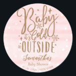 Snowflakes Baby It's Cold Outside Girl Baby Shower Classic Round Sticker<br><div class="desc">Snowflakes Baby It's Cold Outside Girl Baby Shower Classic Round Sticker</div>
