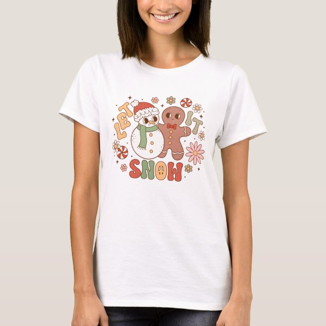 Snowman and Gingerbread Man Let It Snow T-Shirt (Front)