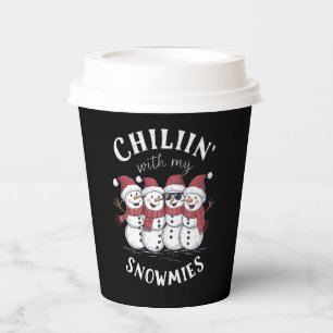 Snowman Christmas Chillin With My Snowmies Gift  Paper Cups