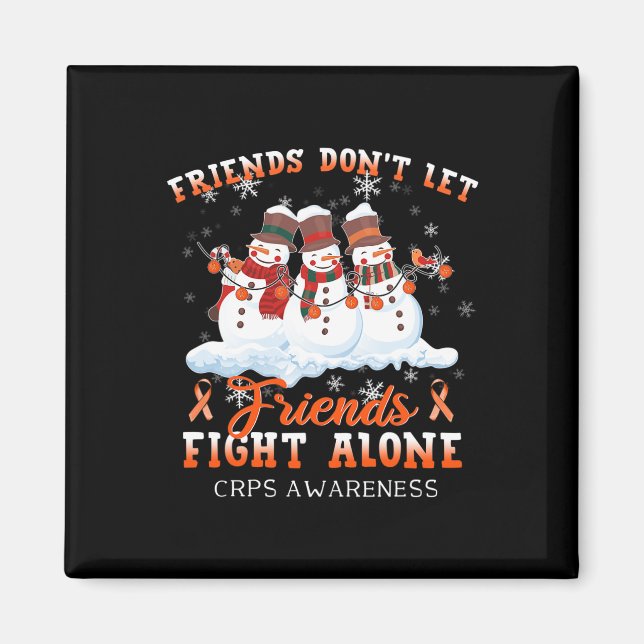 Snowman Don't Let Friends Fight Alone Crps Awarene Magnet (Front)