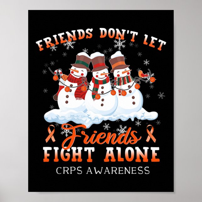 Snowman Don't Let Friends Fight Alone Crps Awarene Poster (Front)