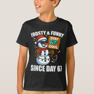 Snowman Frosty And Funny Since Day 67 Meme Christm T-Shirt
