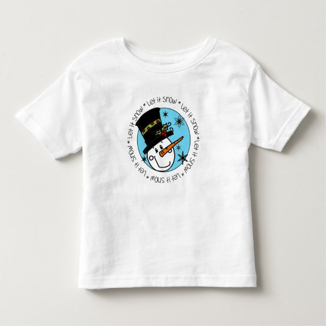 Snowman Let It Snow Toddler T-Shirt (Front)