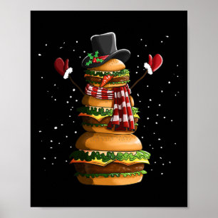 Snowman Made Of Burgers Cheeseburger Fast Food Chr Poster
