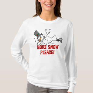 Snowman More Snow Please T-Shirt