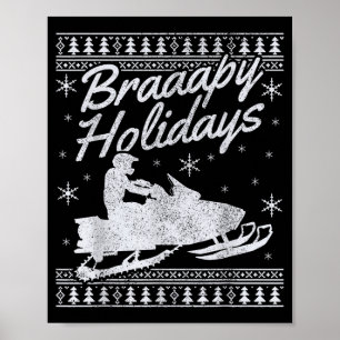 Snowmobile Braapy Holidays Funny Braap Ugly Christ Poster