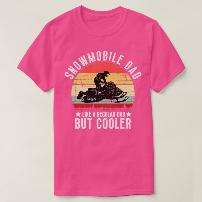Snowmobile Dad Like A Regular Dad But Cooler 1 T-Shirt (Design Front)