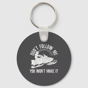 Snowmobile - Don't Follow Me Funny Saying Motor Sl Key Ring