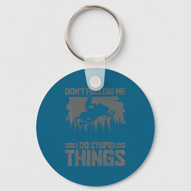 Snowmobile Dont Follow Me Funny Snowmobiling Moto  Key Ring (Front)