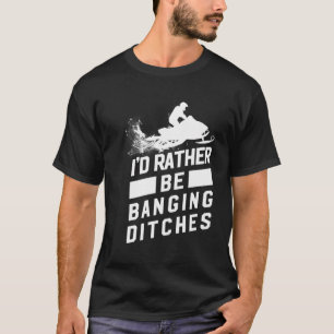 Snowmobile Hoodie I Bang Ditches Mens Snowmobiling T-Shirt