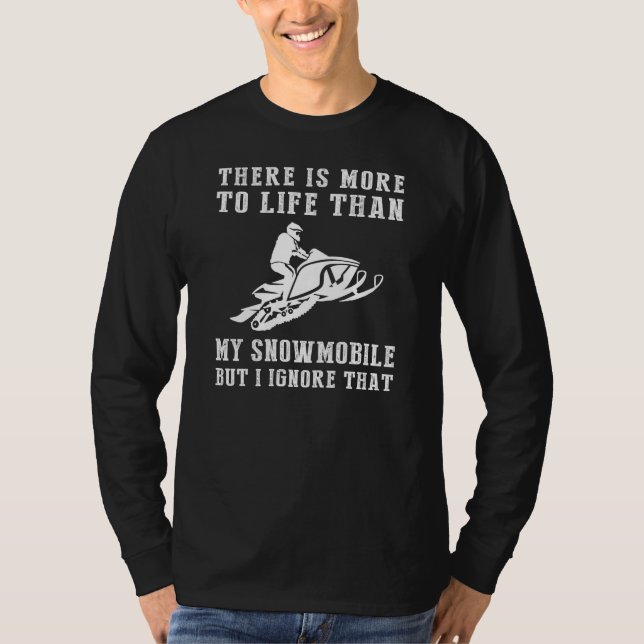 Snowmobile Ignorance T-Shirt (Front)