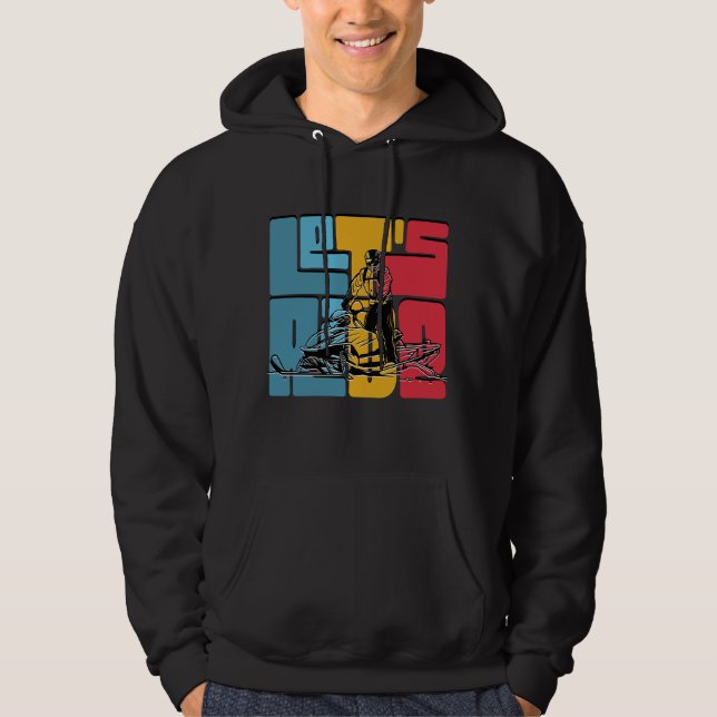 Snowmobile Lover Lets Ride Quote Hoodie (Front)