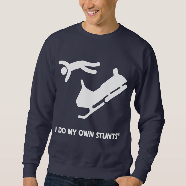Snowmobile My Own Stunts Sweatshirt (Front)